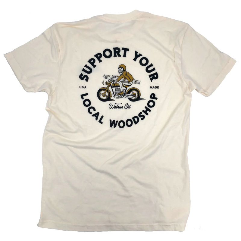  T-Shirt "Support Your Local Wood Shop" Walrus Oil